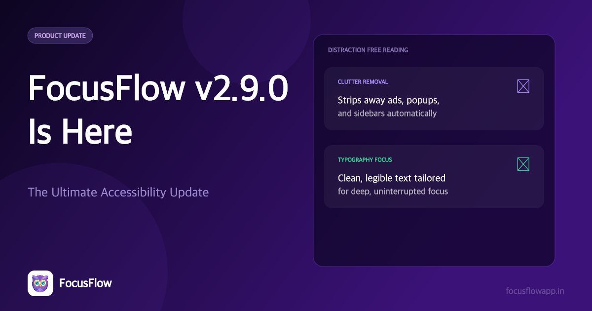 FocusFlow v2.9.0: The Ultimate Accessibility Update